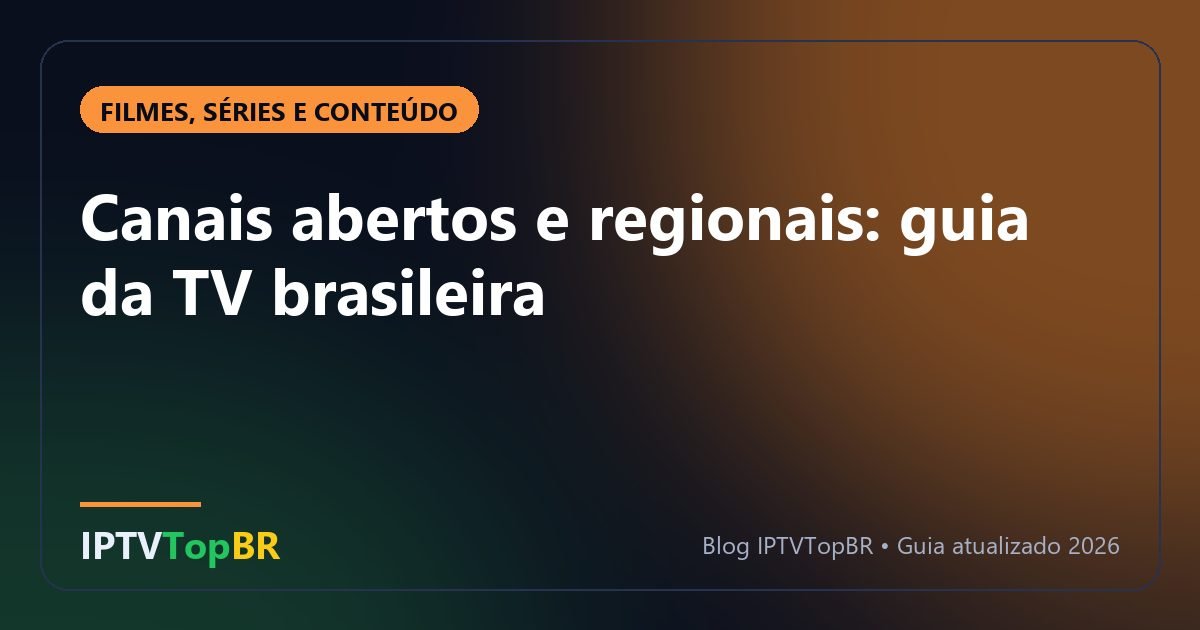 Canais abertos e regionais: guia da TV brasileira