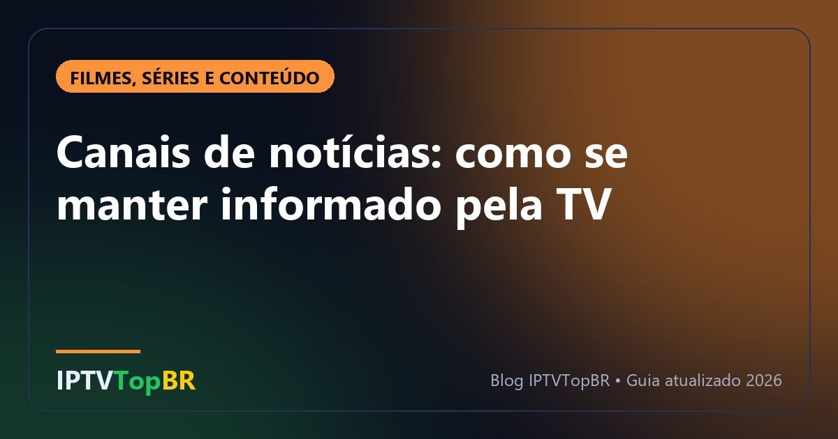 Canais de notícias: como se manter informado pela TV